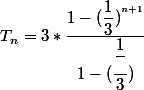 T_n=3*\dfrac{1-(\dfrac{1}{3})^{^{n+1}}{}}{1-(\dfrac{\dfrac{1}{}}{3})}